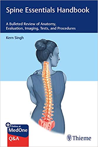 Spine Essentials Handbook A Bulleted Review of Anatomy, Evaluation, Imaging, Tests, and Procedures